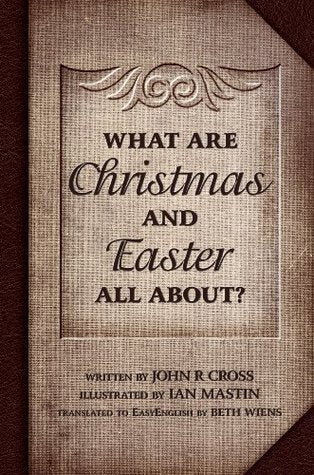 What Are Christmas And Easter All About? by John R Cross image 0