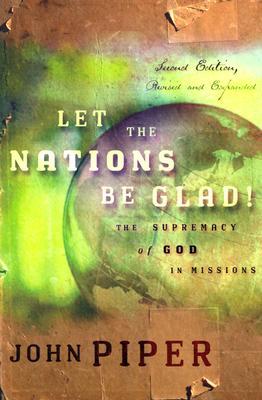 Let The Nations Be Glad! Second Edition by John Piper image 0