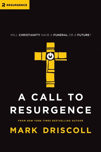 A Call to Resurgence by Mark Driscoll image 0
