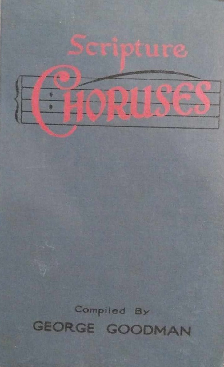 Scripture Choruses (with music). compiled by George Goodman image 0