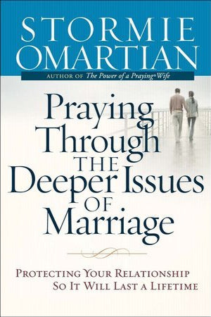 Praying Through the Deeper Issues of Marriage by Stormie Omartian image 0