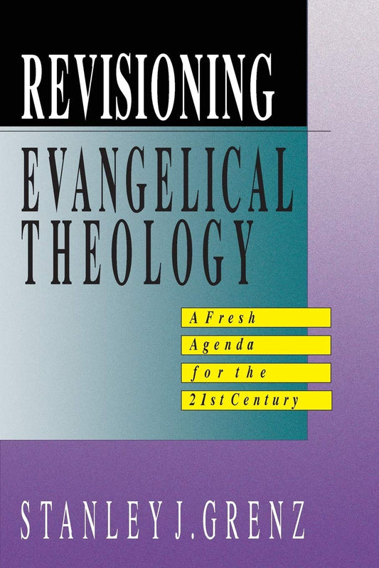 Revisioning Evangelical Theology by Stanley J. Grenz image 0