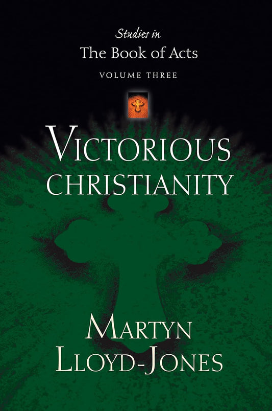 Victorious Christianity (Studies in Acts Vol. 3) by Martyn Lloyd-Jones image 0