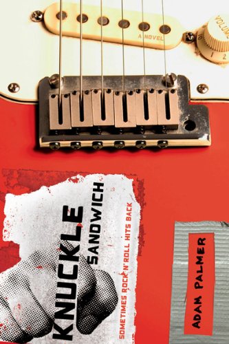 Knuckle Sandwich: Sometimes Rock 'N' Roll Hits Back by Adam Palmer image 0