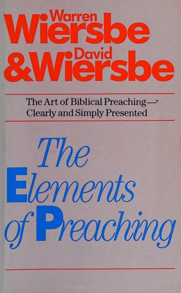 Elements of Preaching by Warren Wiersbe and David Wiersbe image 0
