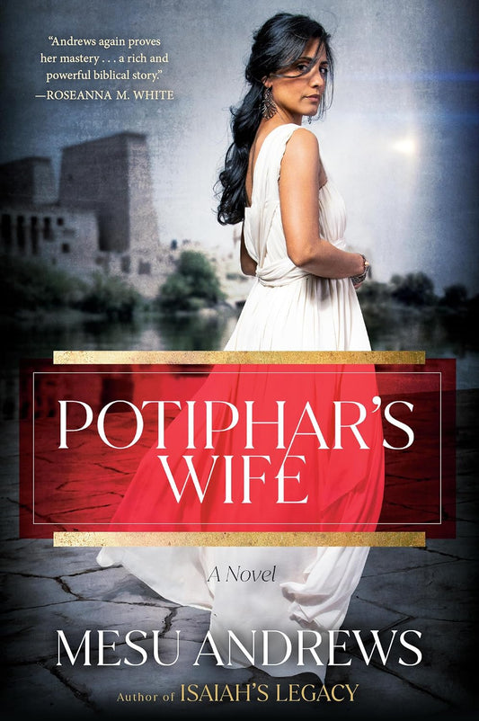 Potiphar's Wife (Egyptian Chronicles #1) by Mesu Andrews