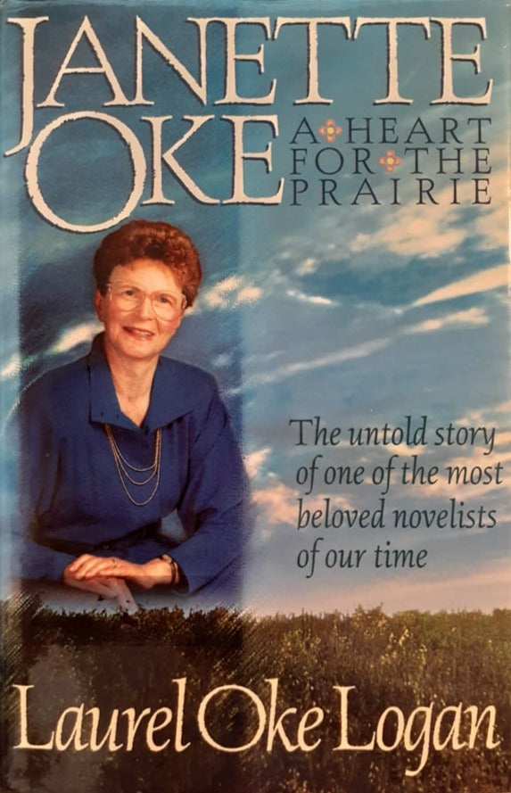 Janette Oke: A Heart For The Prairie by Laurel Oke Logan image 0