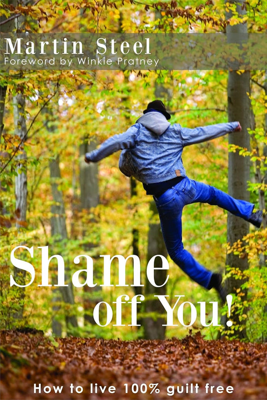Shame Off You! by Martin Steel