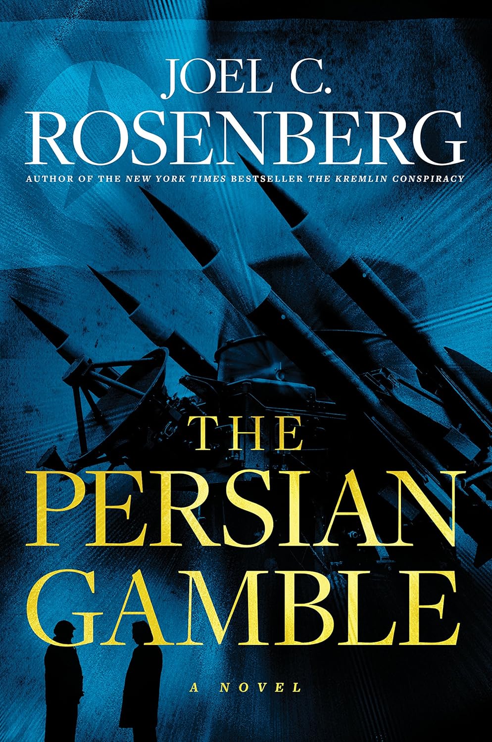 Persian Gamble by Joel C. Rosenberg
