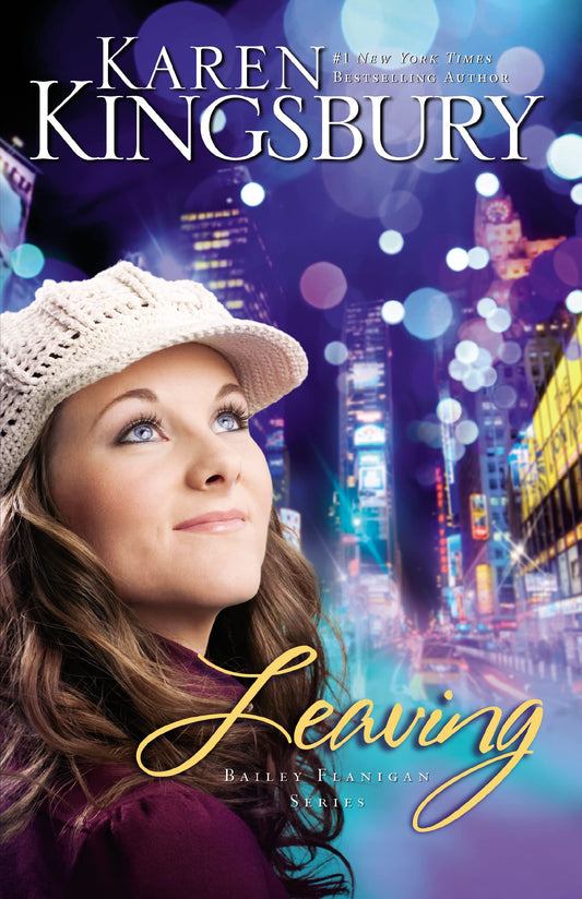 Leaving (Bailey Flanigan #1) by Karen Kingsbury image 0