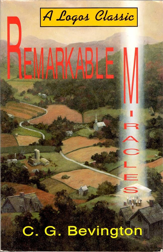 Remarkable Miracles by G.C. Bevington