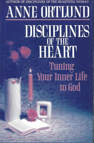 Disciplines of the Heart by Anne Ortlund (signed)