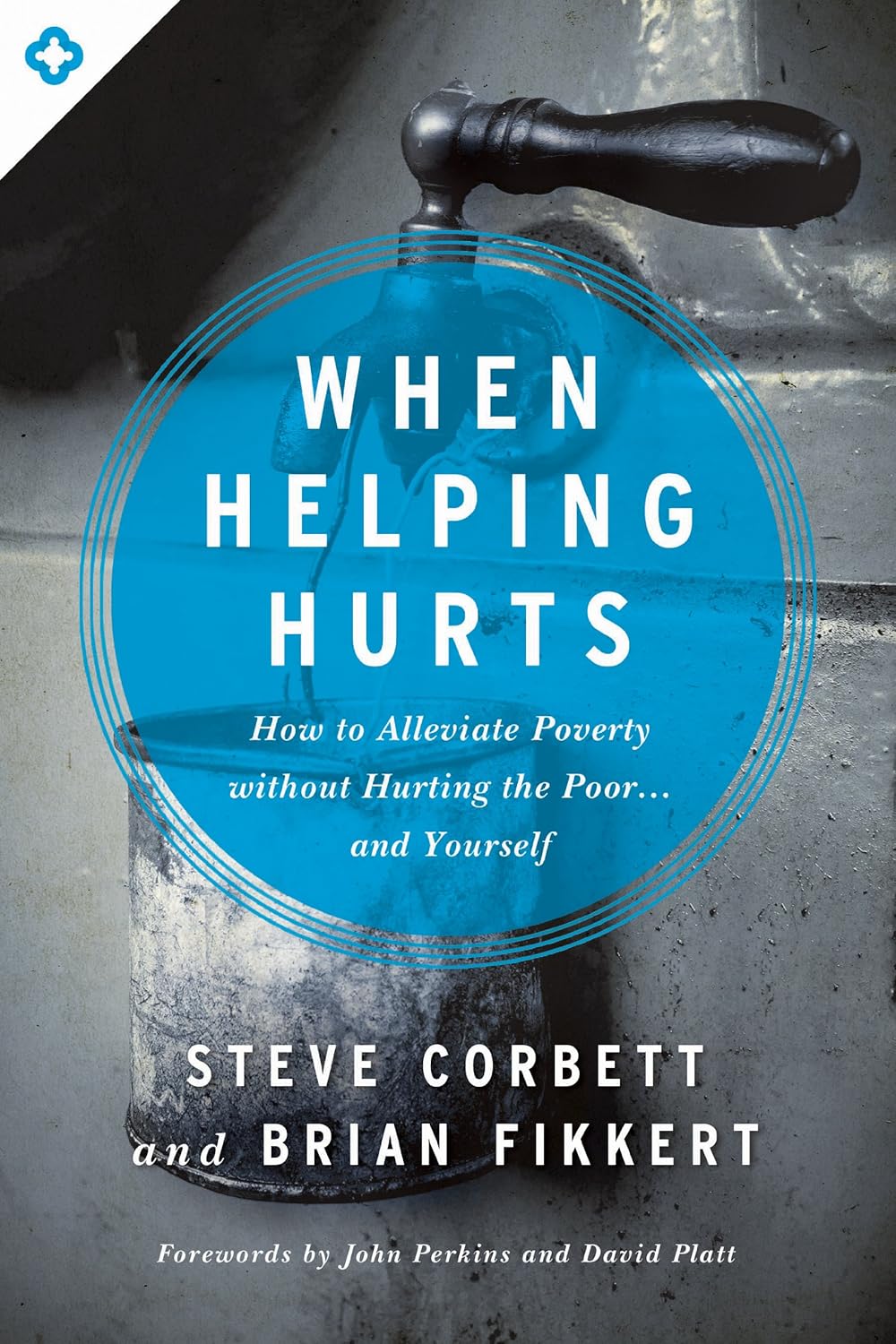 When Helping Hurts by Steve Corbett and Brian Fikkert