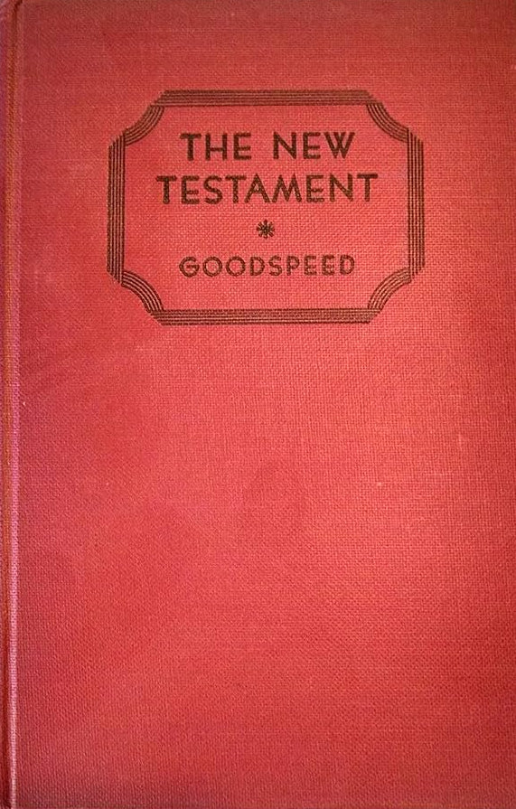 New Testament: An American Translation by Edgar J. Goodspeed