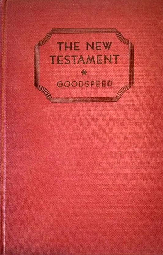 New Testament: An American Translation by Edgar J. Goodspeed