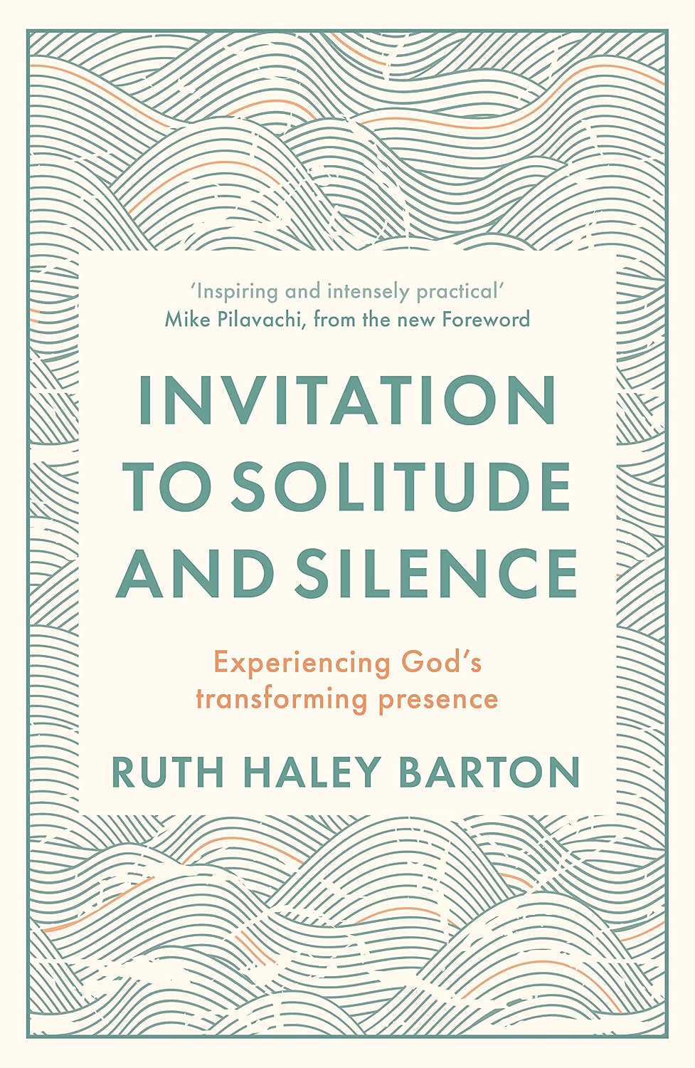 Invitation to Solitude and Silence by Ruth Haley Barton