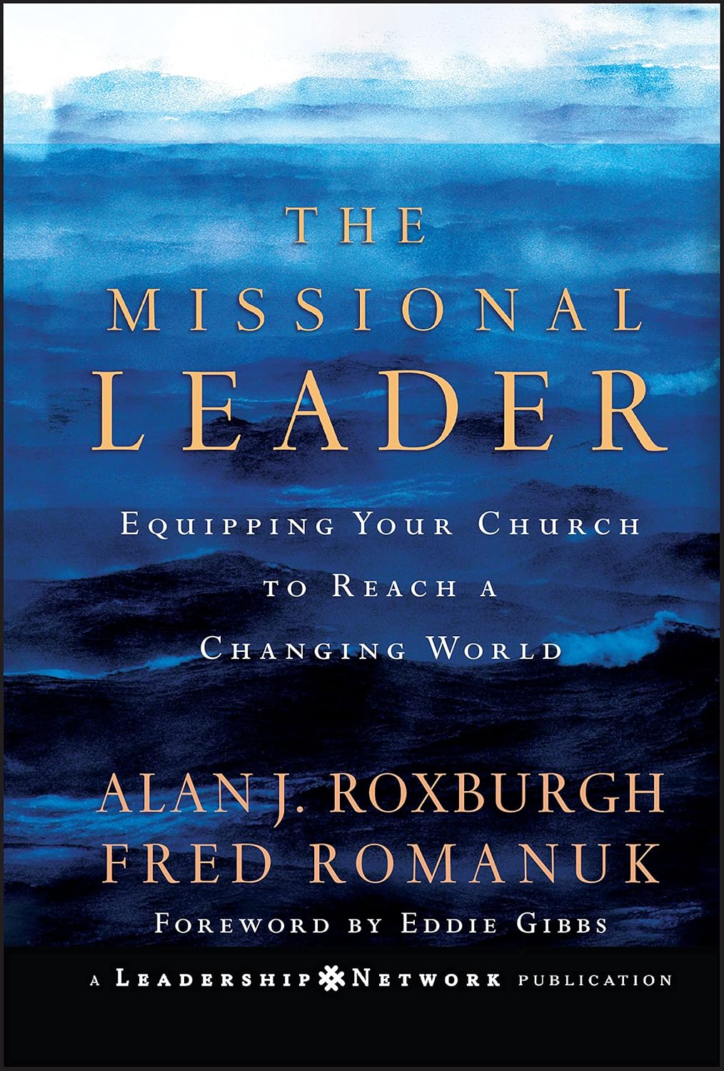 Missional Leader by Alan J. Roxburgh and Fred Romanuk