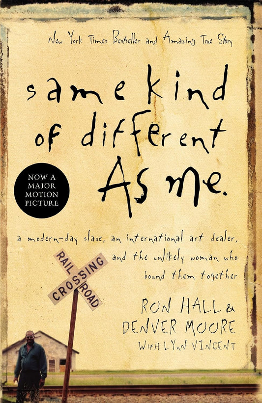 Same Kind of Different as Me by Ron Hall and Denver Moore