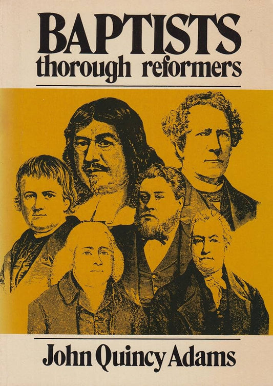 Baptists Thorough Reformers by John Quincy Adams
