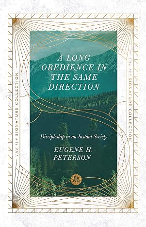 A Long Obedience in the Same Direction by Eugene H. Peterson