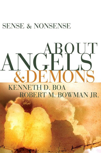 Sense and Nonsense about Angels and Demons by K. Boa and R. Bowman JR. image 0