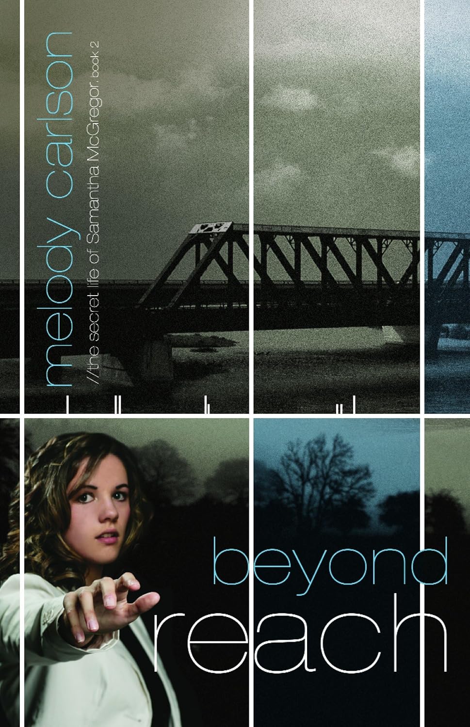 Beyond Reach (Secret Life of Samantha McGregor #2) by Melody Carlson