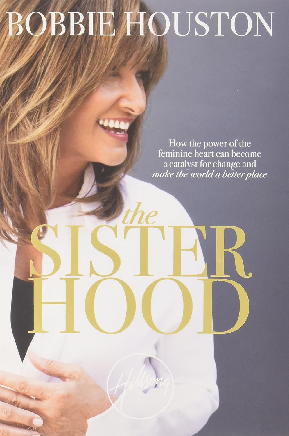Sisterhood by Bobbie Houston