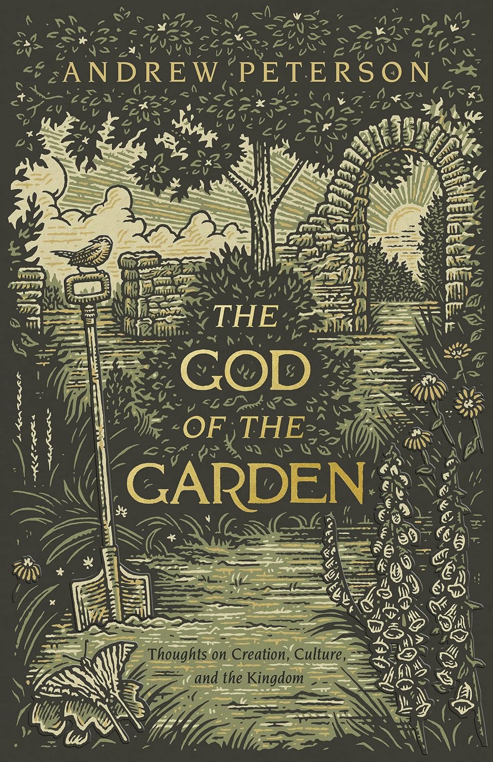God of the Garden: Thoughts on Creation, Culture, and the Kingdom by Andrew Peterson