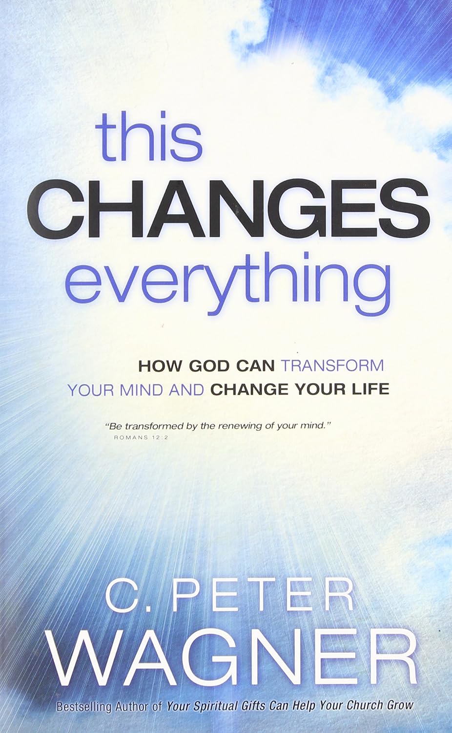 This Changes Everything by C. Peter Wagner