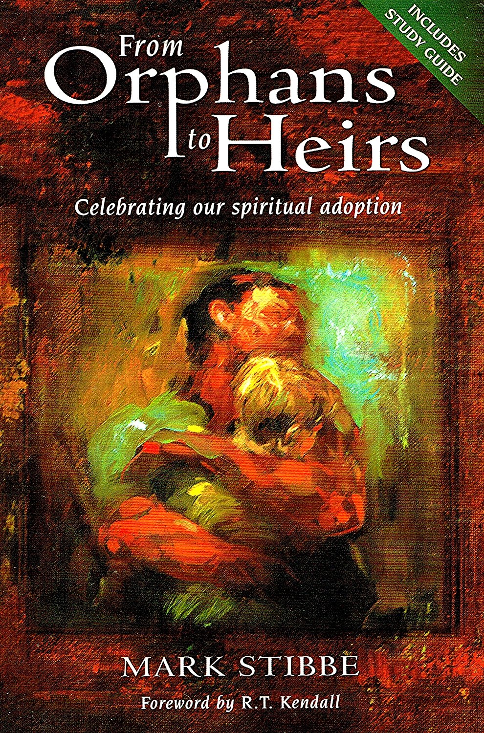 From Orphans to Heirs by Mark Stibbe
