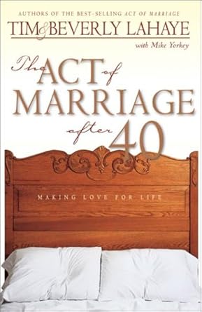 The Act of Marriage After 40 by Tim and Beverly LaHaye image 0