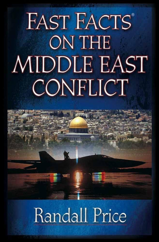 Fast Facts on the Middle East Conflict by Randall Price image 0