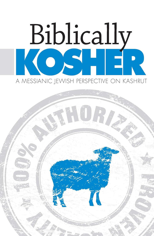 Biblically Kosher: Messianic Jewish Perspective on Kashrut by Aaron Eby image 0