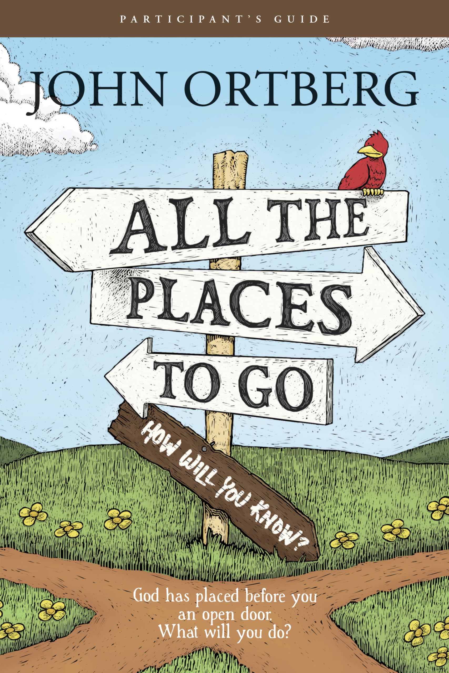 All the Places to Go: Participant's Guide by John Ortberg image 0