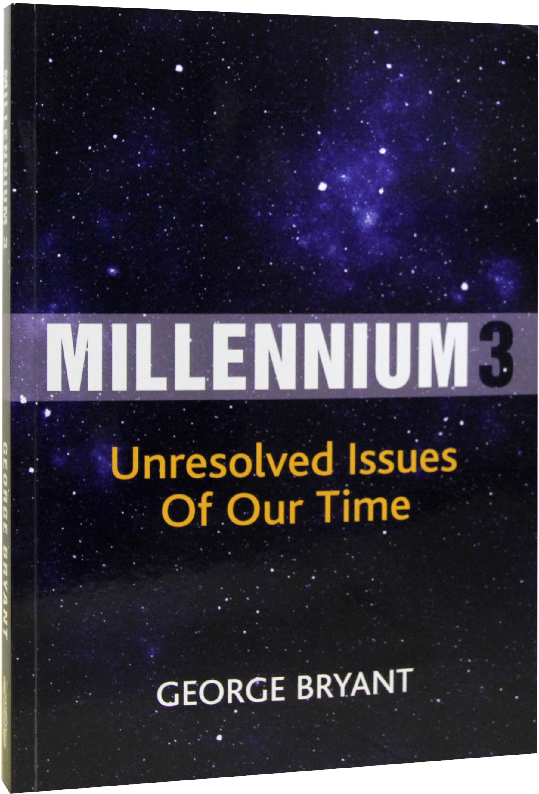 Millennium 3: Unresolved Issues of Our Time by George Bryant image 0