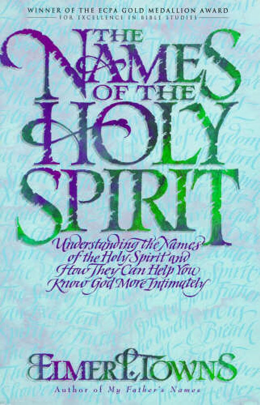 The Names of the Holy Spirit by Elmer Towns image 0