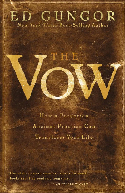 Vow: How a Forgotten Ancient Practice Can Transform Your Life by Ed Gungor image 0