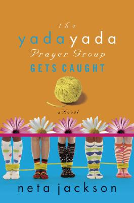Yada Yada Prayer Group Gets Caught by Neta Jackson image 0