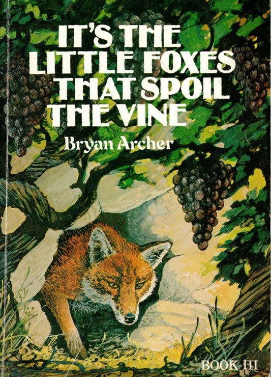 It's The Little Foxes That Spoil the Vine by Bryan Archer image 0