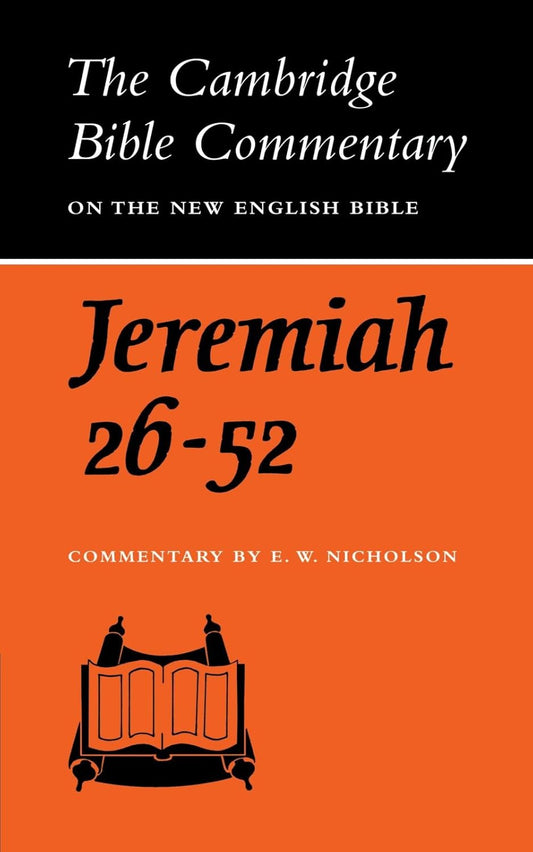 Jeremiah 26-52 (Cambridge Bible Commentary) by E.W. Nicholson image 0