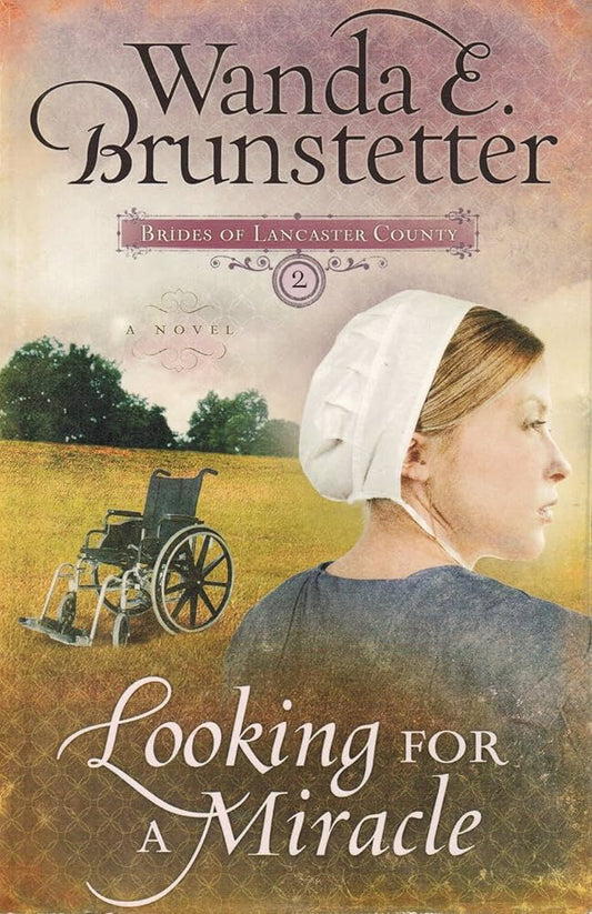 Looking for a Miracle (Brides of Lancaster County #2) by Wanda E. Brunstetter image 0