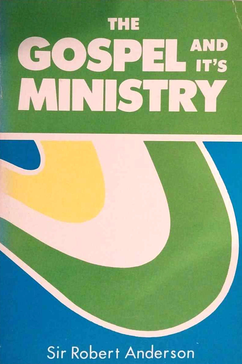 Gospel and It's Ministry by Sir Robert Anderson image 0