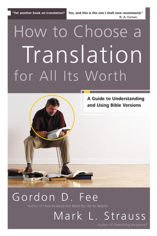How To Choose a Translation For All Its Worth by Gordon D. Fee, Mark L. Strauss image 0