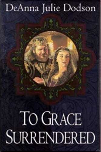 To Grace Surrendered by DeAnna Julie Dodson image 0