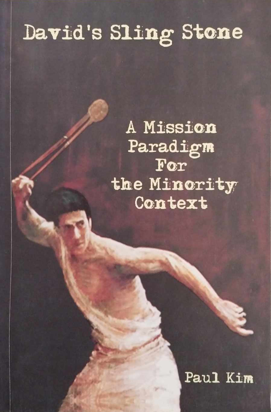 David's Sling Stone: Mission Paradigm for the Minority Context by Paul Kim image 0