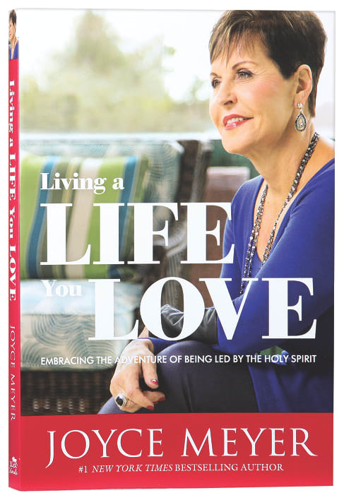 Living a Life You Love by Joyce Meyer image 0