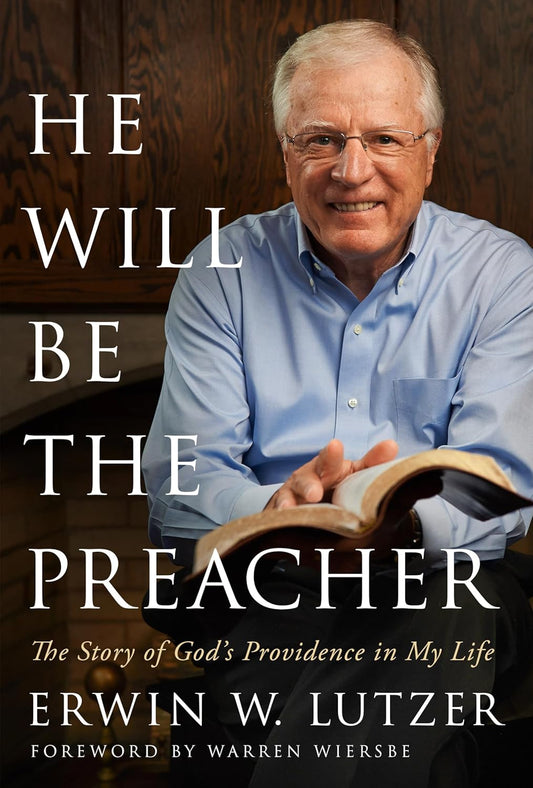 He Will Be the Preacher by Erwin W. Lutzer image 0