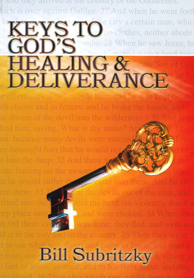 Keys to God's Healing and Deliverance by Bill Subritzky image 0