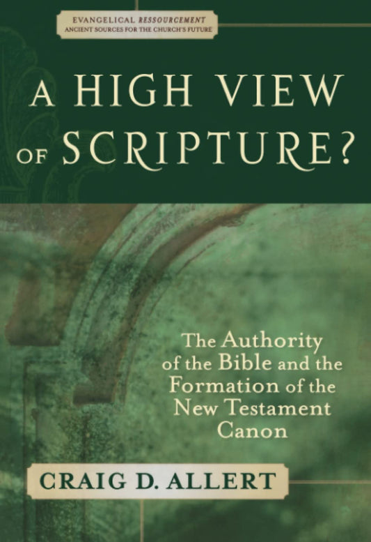 A High View of Scripture? by Craig D. Allert image 0