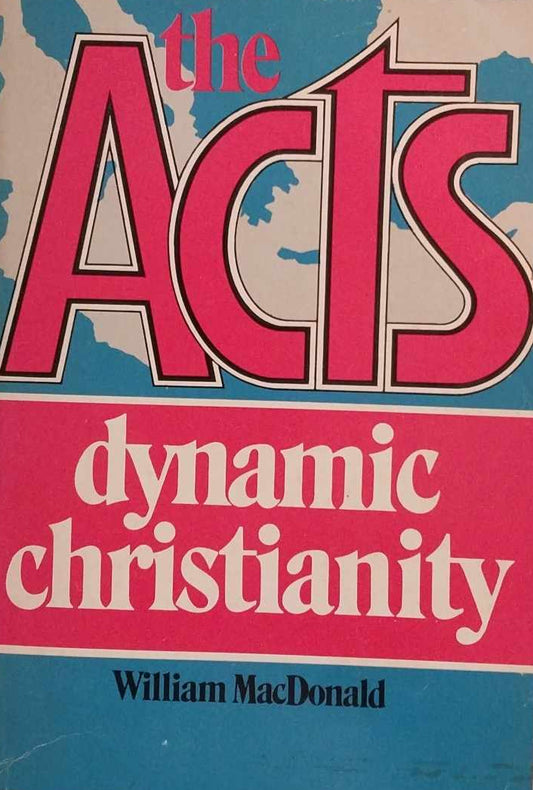 Acts: Dynamic Christianity by William MacDonald image 0
